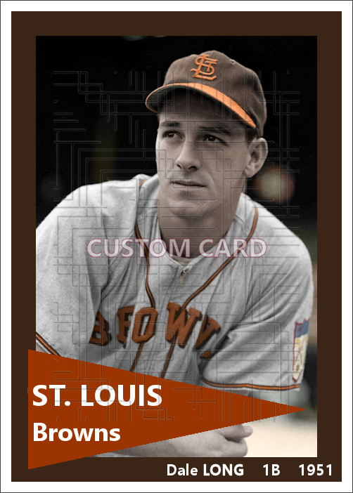 Dale Long - 1951 St. Louis Browns - choose a size & style