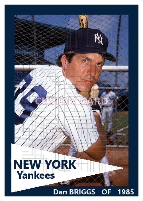 Dan Briggs - 1985 New York Yankees - choose a size & style