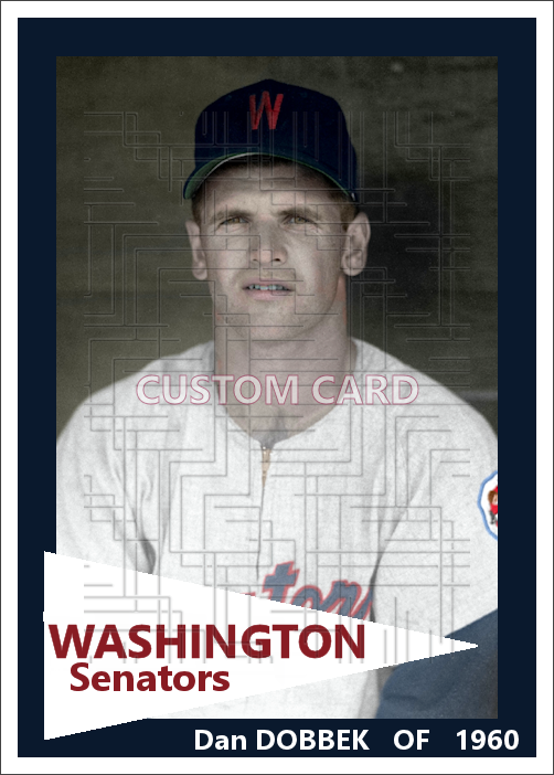 Dan Dobbek - 1960 Washington Senators - choose a size & style
