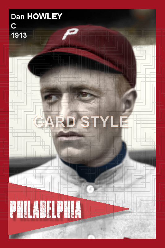Dan Howley - 1913 Philadelphia Phillies - choose a size & style