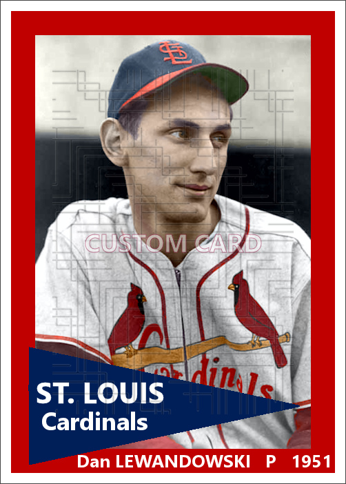 Dan Lewandowski - 1951 St. Louis Cardinals - choose a size & style
