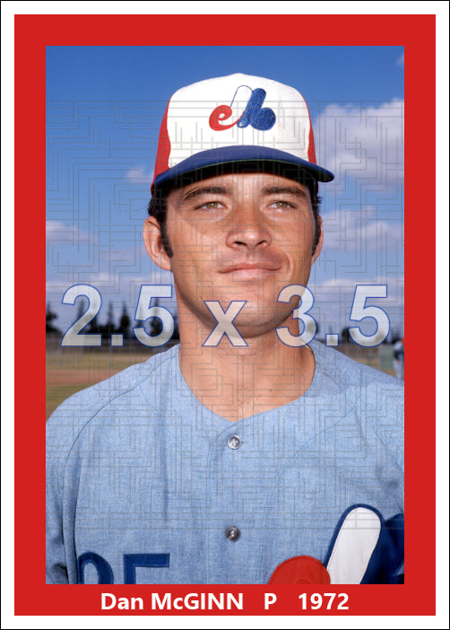 Dan McGinn - 1972 Montreal Expos - choose a size & style