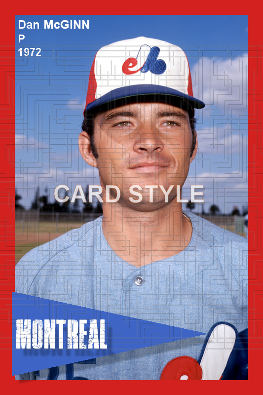 Dan McGinn - 1972 Montreal Expos - choose a size & style