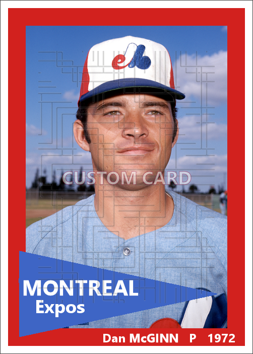 Dan McGinn - 1972 Montreal Expos - choose a size & style