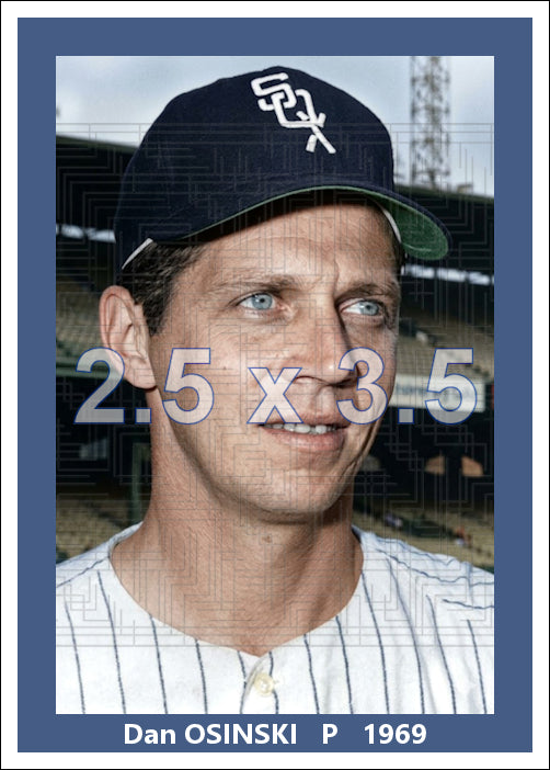 Dan Osinski - 1969 Chicago White Sox - choose a size & style