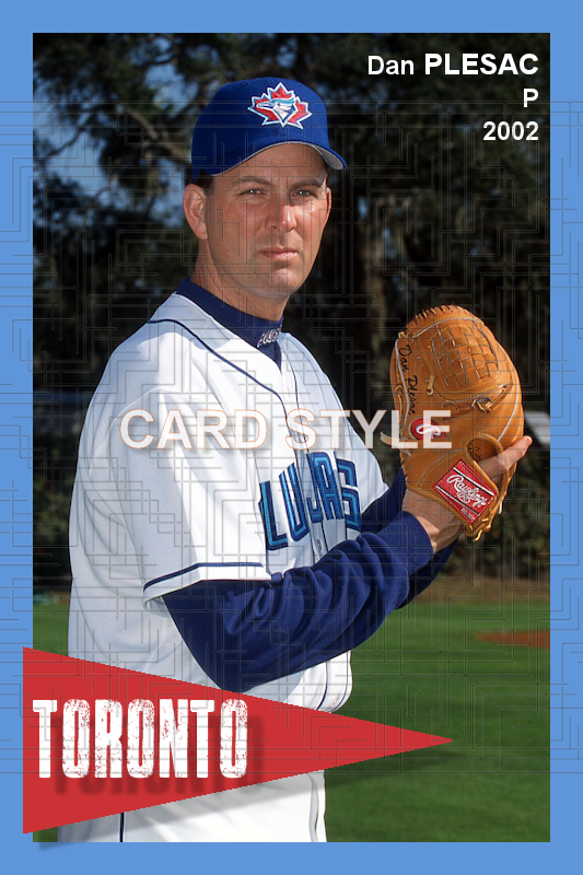 Dan Plesac - 2002 Toronto Blue Jays - choose a size & style