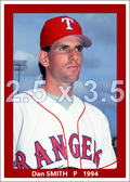 Dan Smith - 1994 Texas Rangers - choose a size & style
