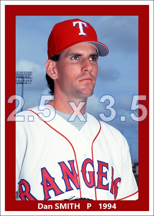 Dan Smith - 1994 Texas Rangers - choose a size & style