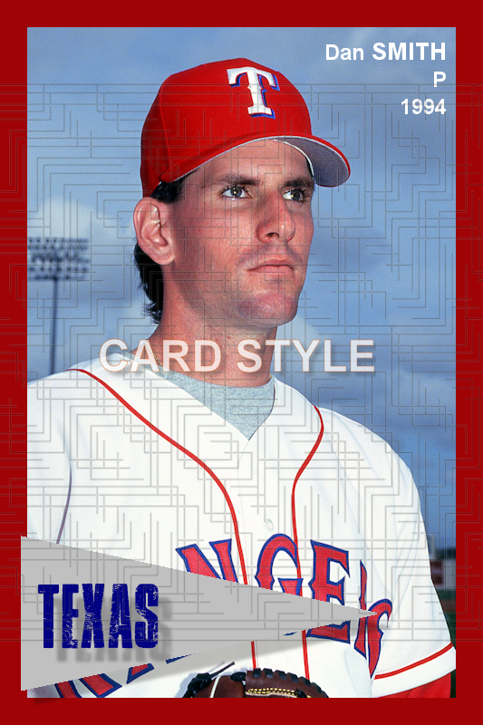 Dan Smith - 1994 Texas Rangers - choose a size & style