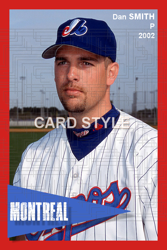 Dan Smith - 2002 Montreal Expos - choose a size & style