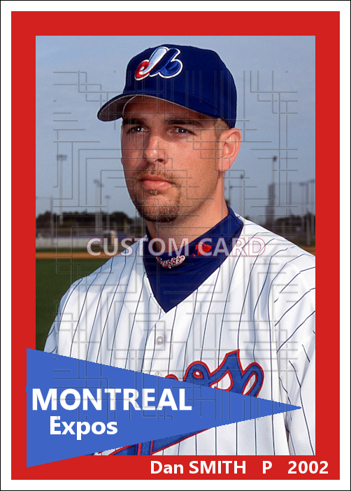 Dan Smith - 2002 Montreal Expos - choose a size & style