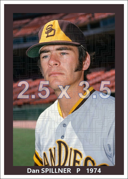 Dan Spillner - 1974 San Diego Padres - choose a size & style
