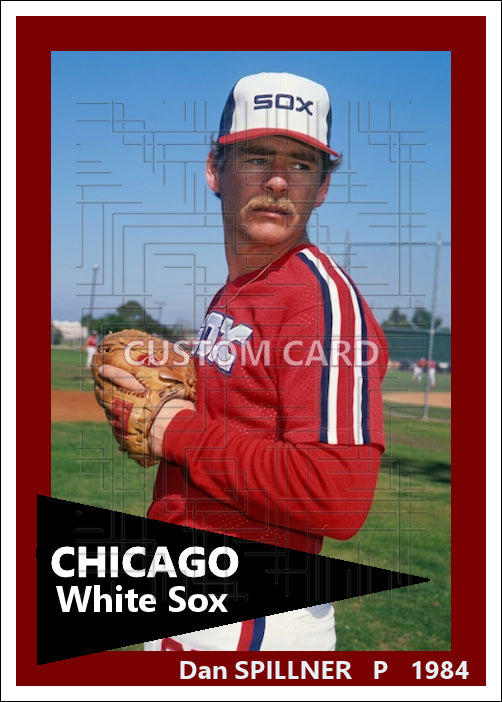 Dan Spillner - 1984 Chicago White Sox - choose a size & style