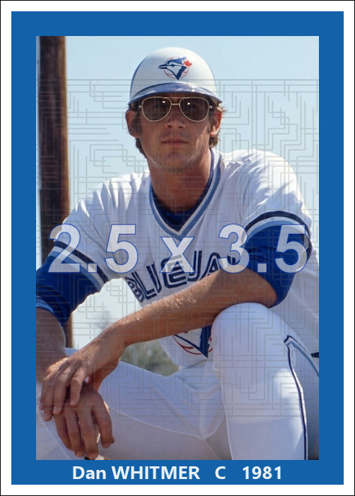 Dan Whitmer - 1981 Toronto Blue Jays - choose a size & style