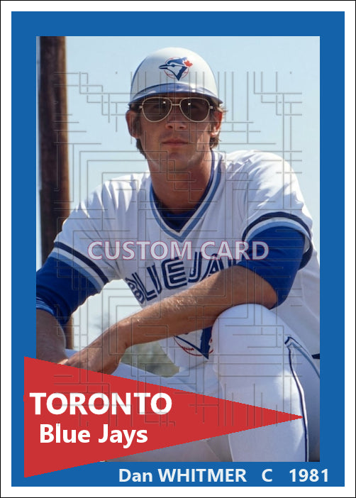 Dan Whitmer - 1981 Toronto Blue Jays - choose a size & style