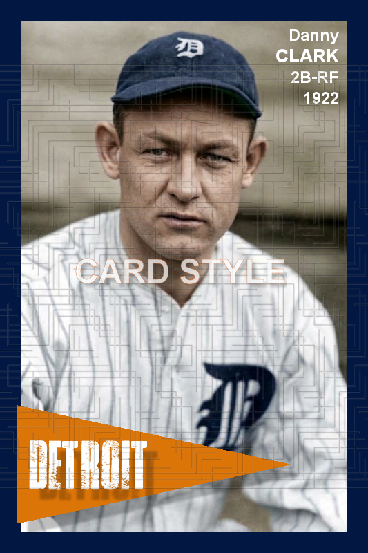 Danny Clark - 1922 Detroit Tigers - choose a size & style