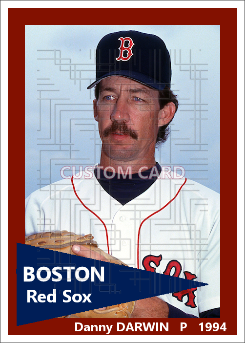 Danny Darwin - 1994 Boston Red Sox - choose a size & style