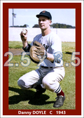 Danny Doyle - 1943 Boston Red Sox - choose a size & style