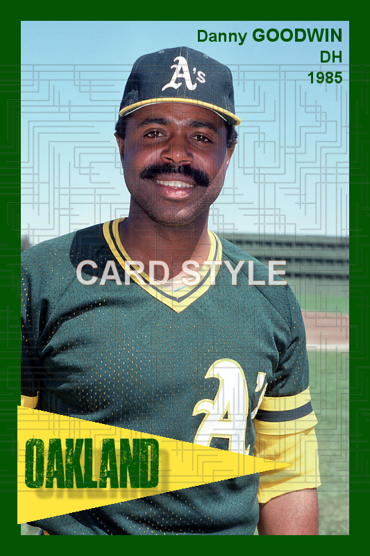 Danny Goodwin - 1985 Oakland Athletics - choose a size & style