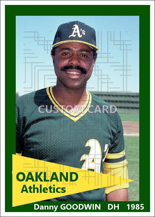 Danny Goodwin - 1985 Oakland Athletics - choose a size & style