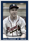 Danny Litwhiler - 1946-48 Boston Braves - choose a size & style