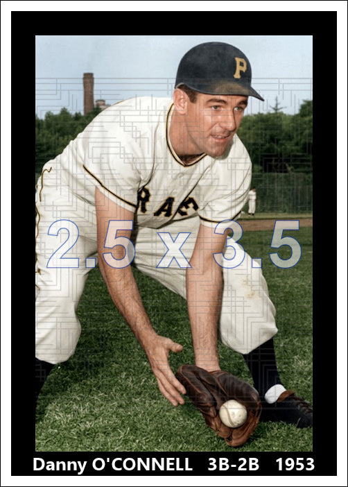 Danny O'Connell - 1953 Pittsburgh Pirates - choose a size & style