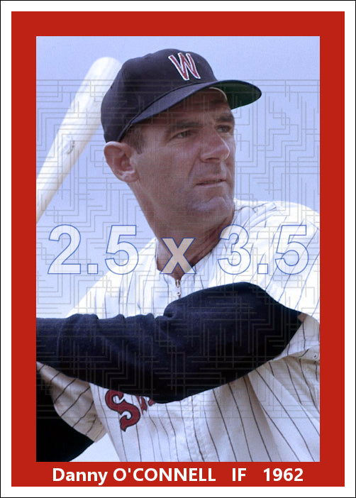 Danny O'Connell - 1962 Washington Senators - choose a size & style