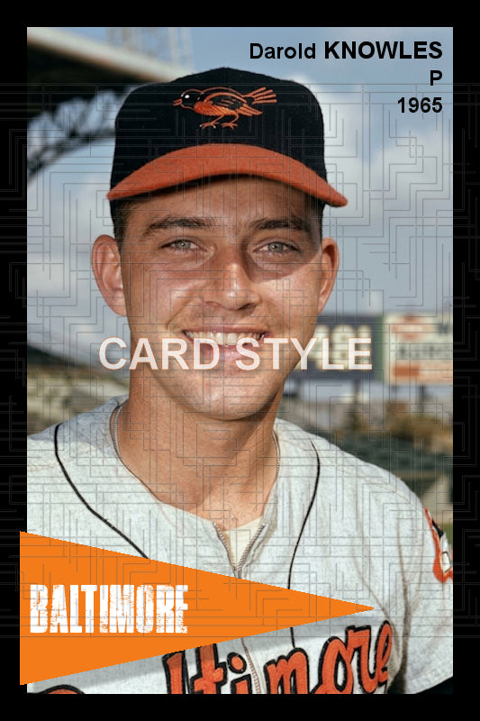 Darold Knowles - 1965 Baltimore Orioles - choose a size & style