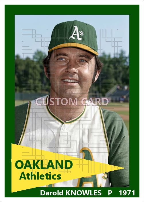 Darold Knowles - 1971 Oakland Athletics - choose a size & style