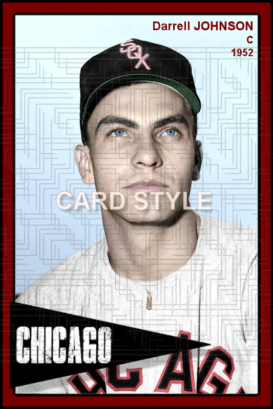Darrell Johnson - 1952 Chicago White Sox - choose a size & style