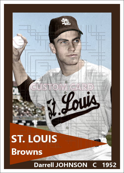 Darrell Johnson - 1952 St. Louis Browns - choose a size & style