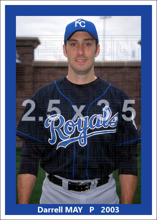 Darrell May - 2003 Kansas City Royals - choose a size & style