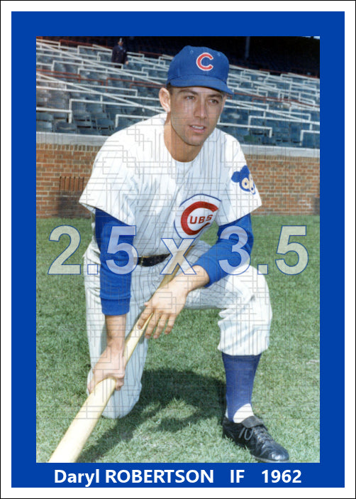 Daryl Robertson - 1962 Chicago Cubs - choose a size & style