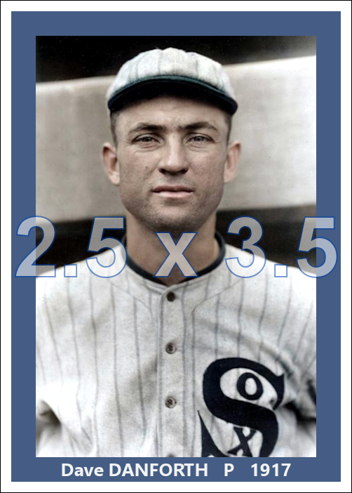 Dave Danforth - 1917 Chicago White Sox - choose a size & style