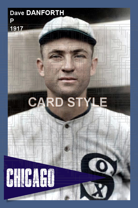 Dave Danforth - 1917 Chicago White Sox - choose a size & style