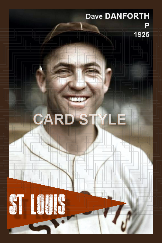 Dave Danforth - 1925 St. Louis Browns - choose a size & style
