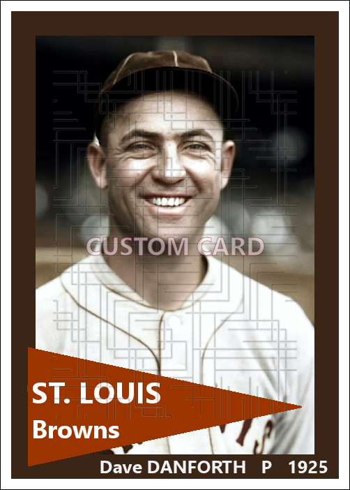Dave Danforth - 1925 St. Louis Browns - choose a size & style