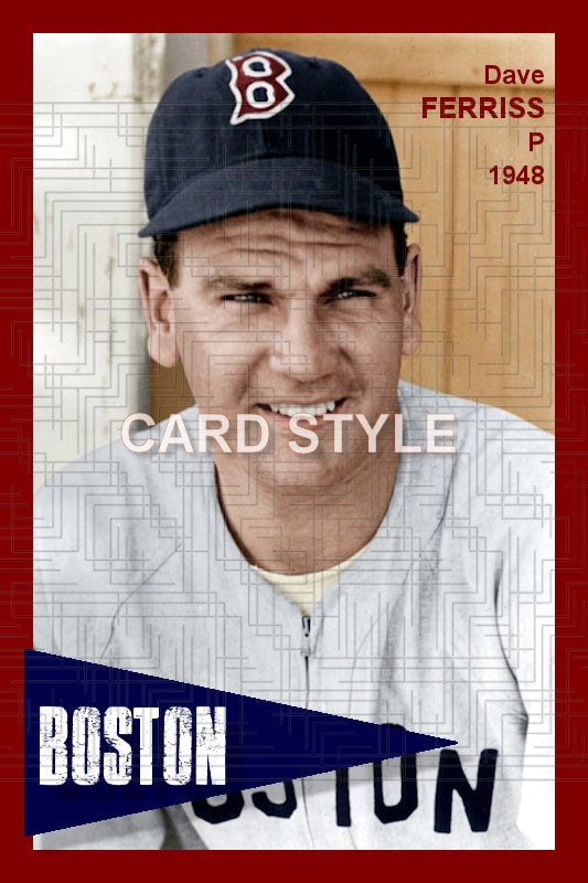 Dave Ferriss - 1948 Boston Red Sox - choose a size & style