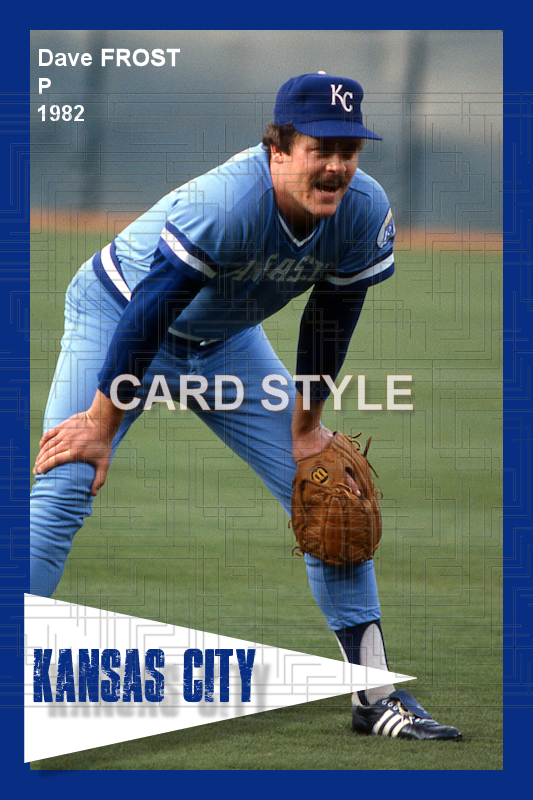 Dave Frost - 1982 Kansas City Royals - choose a size & style
