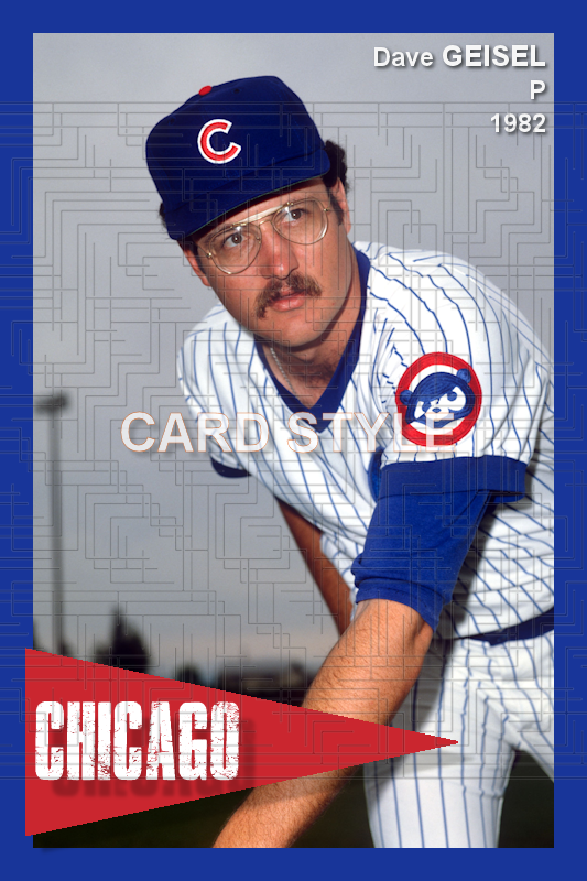 Dave Geisel - 1982 Chicago Cubs - choose a size & style
