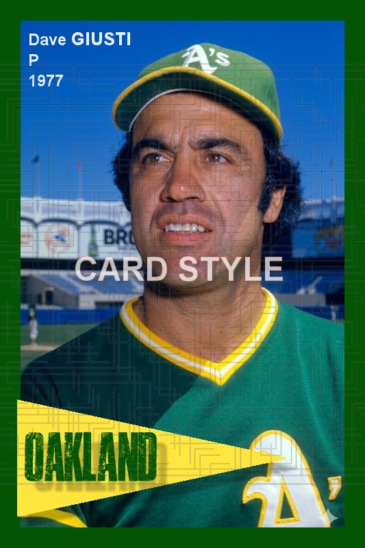Dave Giusti - 1977 Oakland Athletics - choose a size & style
