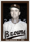 Dave Madison - 1952 St. Louis Browns - choose a size & style