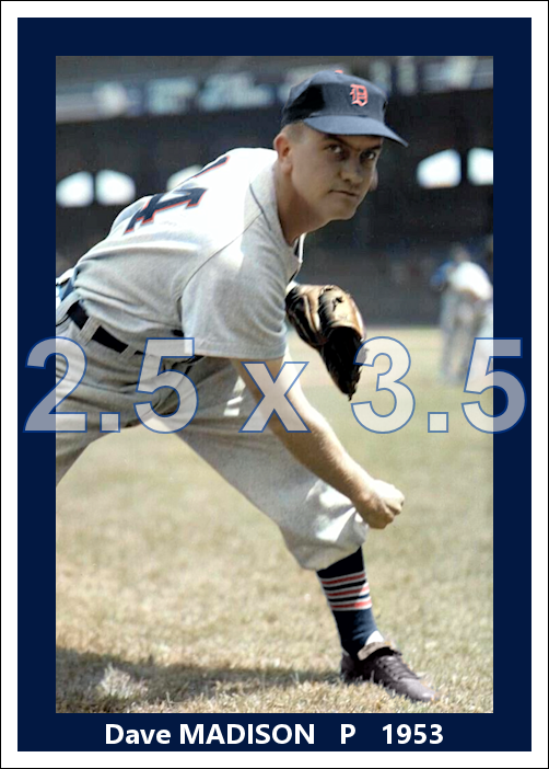 Dave Madison - 1953 Detroit Tigers - choose a size & style