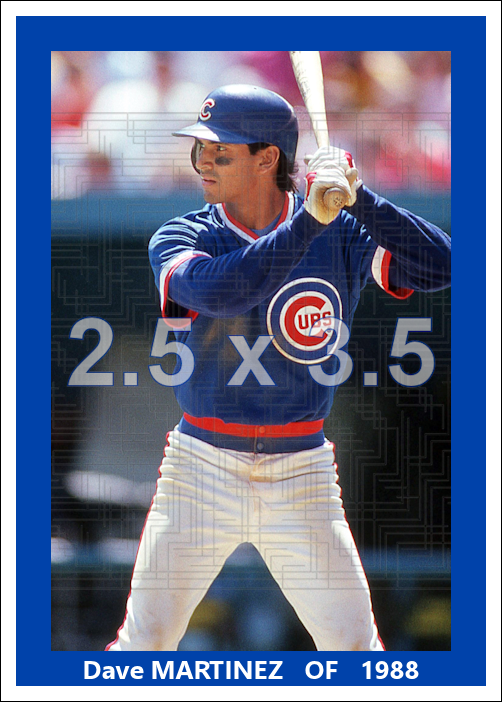 Dave Martinez - 1988 Chicago Cubs - choose a size & style