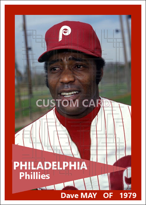 Dave May - 1979 Philadelphia Phillies ST - choose a size & style