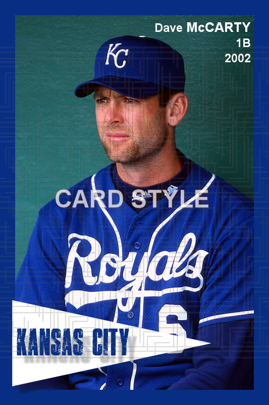 Dave McCarty - 2002 Kansas City Royals - choose a size & style