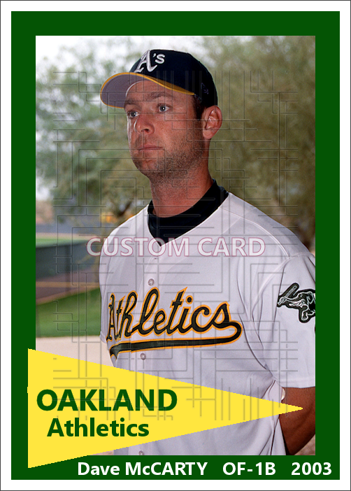 Dave McCarty - 2003 Oakland Athletics - choose a size & style