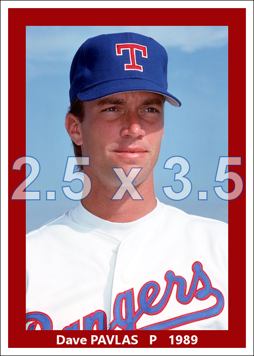 Dave Pavlas - 1989 Texas Rangers - choose a size & style