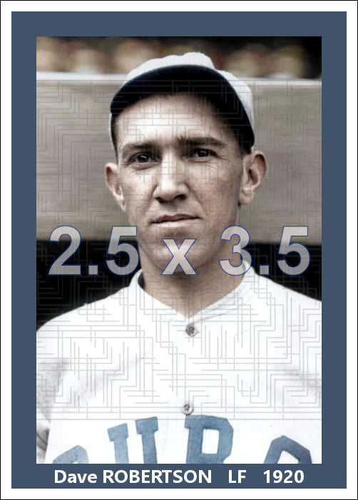 Dave Robertson - 1920 Chicago Cubs - choose a size & style
