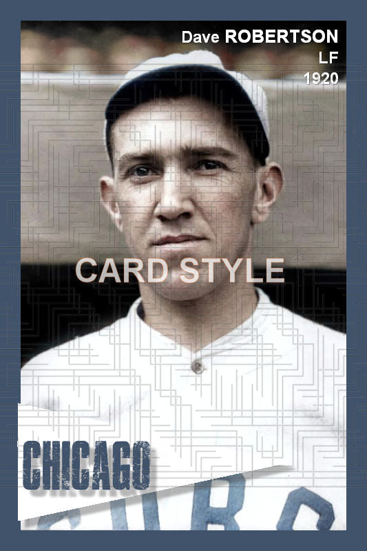 Dave Robertson - 1920 Chicago Cubs - choose a size & style